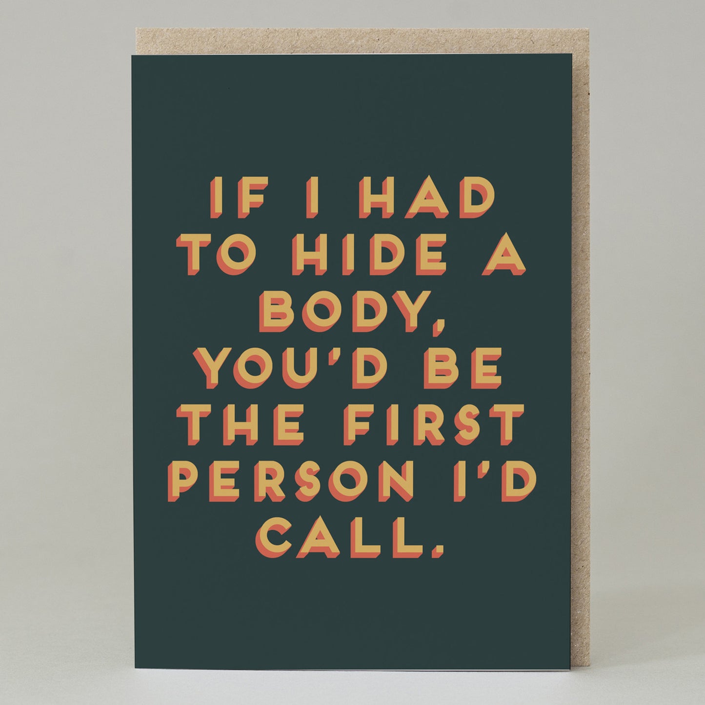 Greeting Card - Hide a Body