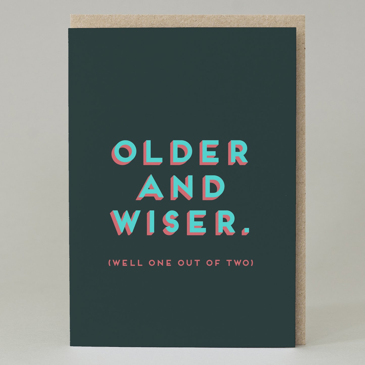 Greeting Card - Older & Wiser